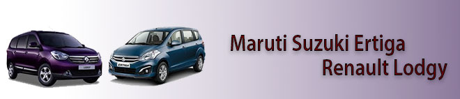 Maruti Suzuki Ertiga / Renault Lodgy